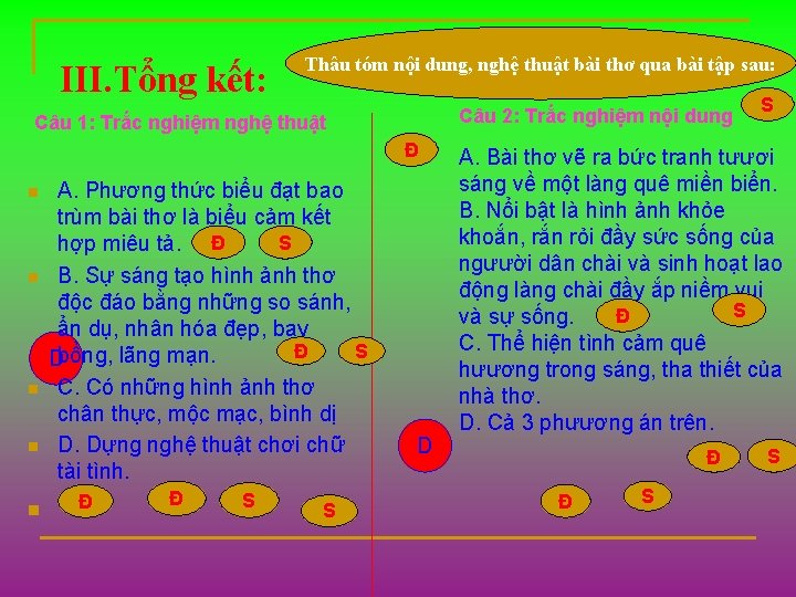 III. Tổng kết: Thâu tóm nội dung, nghệ thuật bài thơ qua bài tập