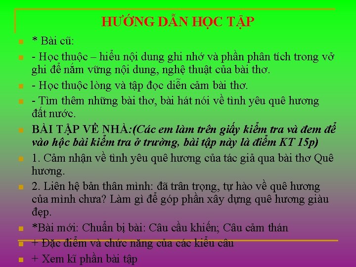 HƯỚNG DẪN HỌC TẬP n n n n n * Bài cũ: - Học