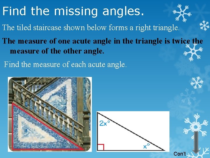 Find the missing angles. The tiled staircase shown below forms a right triangle. The