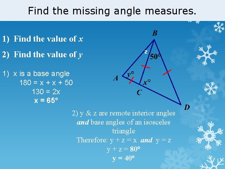 Find the missing angle measures. 1) Find the value of x 2) Find the