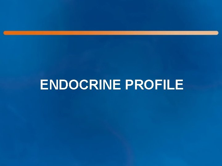ENDOCRINE PROFILE 