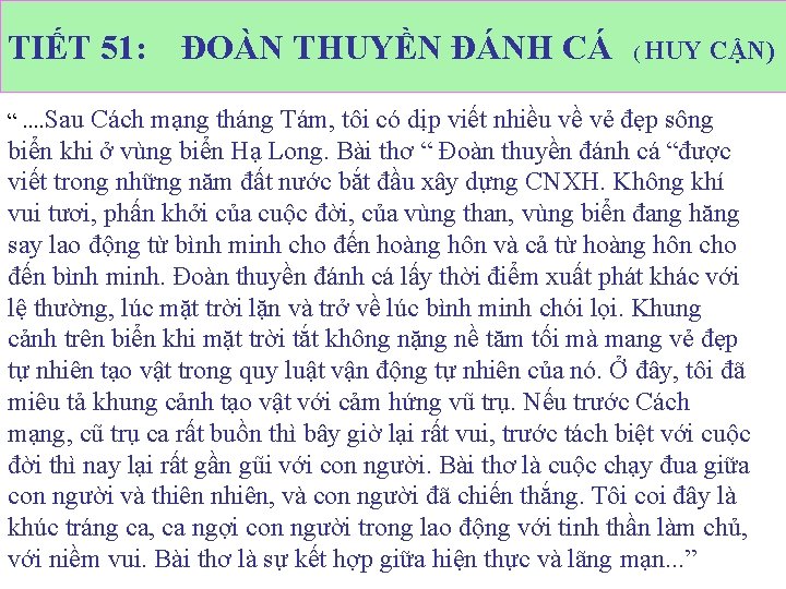 TIẾT 51: “. . Sau ĐOÀN THUYỀN ĐÁNH CÁ ( HUY CẬN) Cách mạng