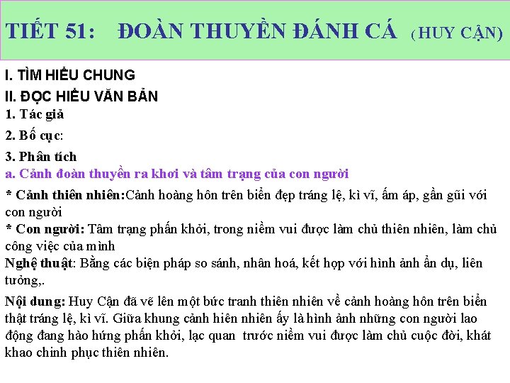 TIẾT 51: ĐOÀN THUYỀN ĐÁNH CÁ ( HUY CẬN) I. TÌM HIỂU CHUNG II.