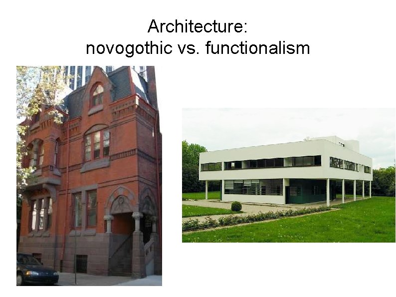Architecture: novogothic vs. functionalism 