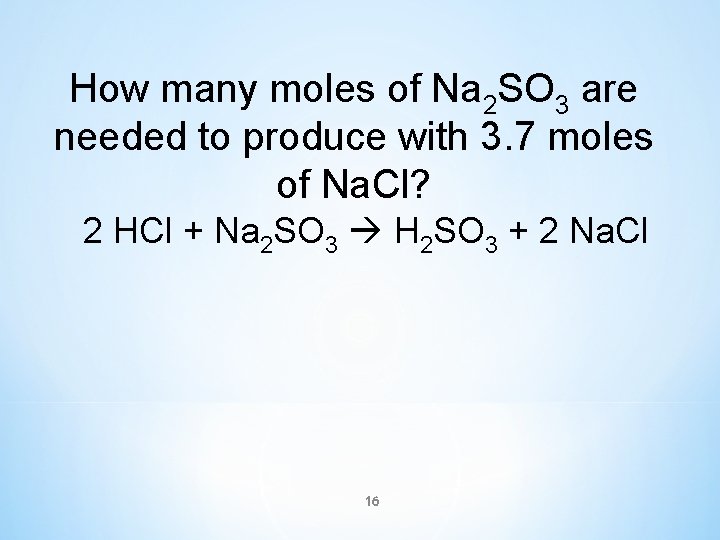 How many moles of Na 2 SO 3 are needed to produce with 3.