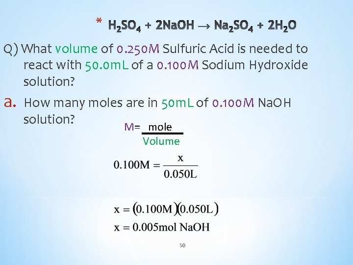* Q) What volume of 0. 250 M Sulfuric Acid is needed to react