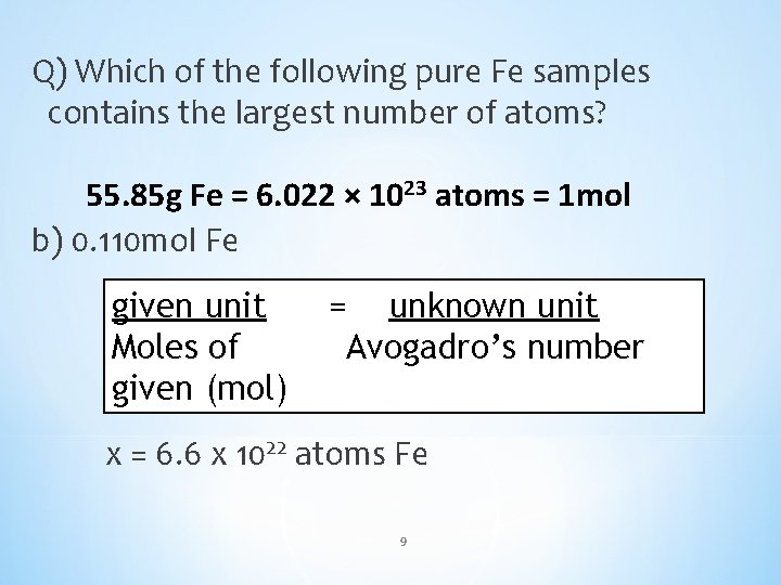 Q) Which of the following pure Fe samples contains the largest number of atoms?