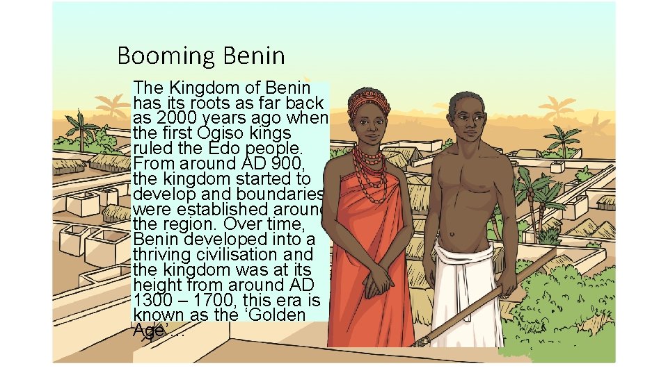 Booming Benin The Kingdom of Benin has its roots as far back as 2000