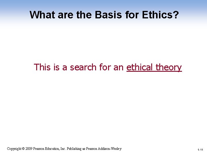 What are the Basis for Ethics? This is a search for an ethical theory
