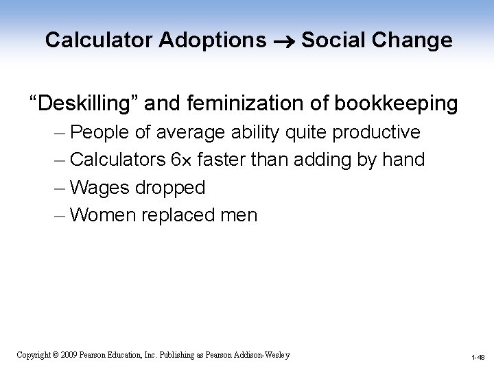 Calculator Adoptions Social Change “Deskilling” and feminization of bookkeeping – People of average ability
