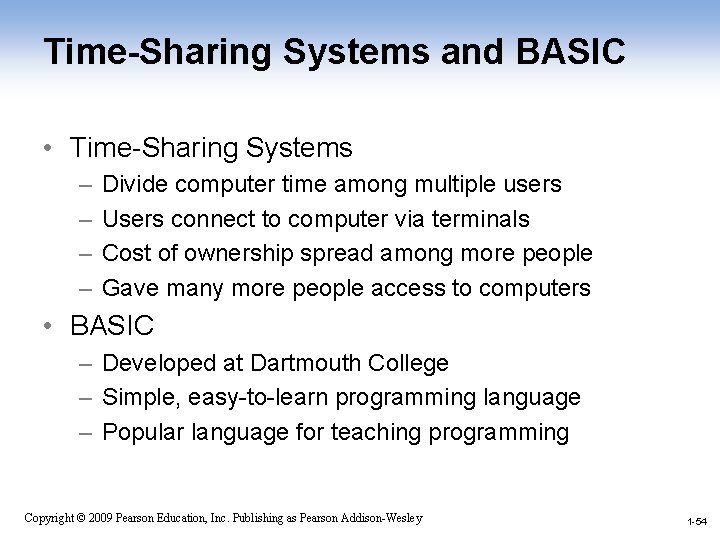 Time-Sharing Systems and BASIC • Time-Sharing Systems – – Divide computer time among multiple