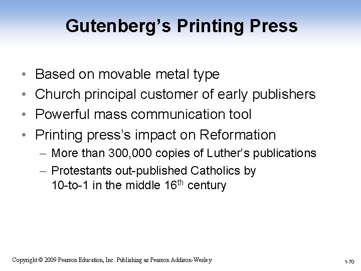 Gutenberg’s Printing Press • • Based on movable metal type Church principal customer of