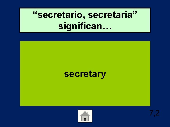 “secretario, secretaria” significan… secretary 7, 2 