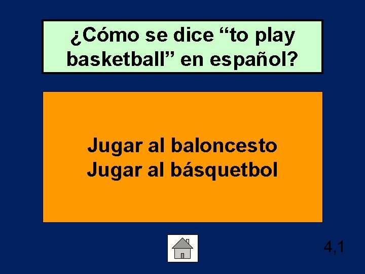 ¿Cómo se dice “to play basketball” en español? Jugar al baloncesto Jugar al básquetbol