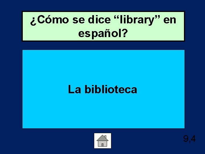 ¿Cómo se dice “library” en español? La biblioteca 9, 4 