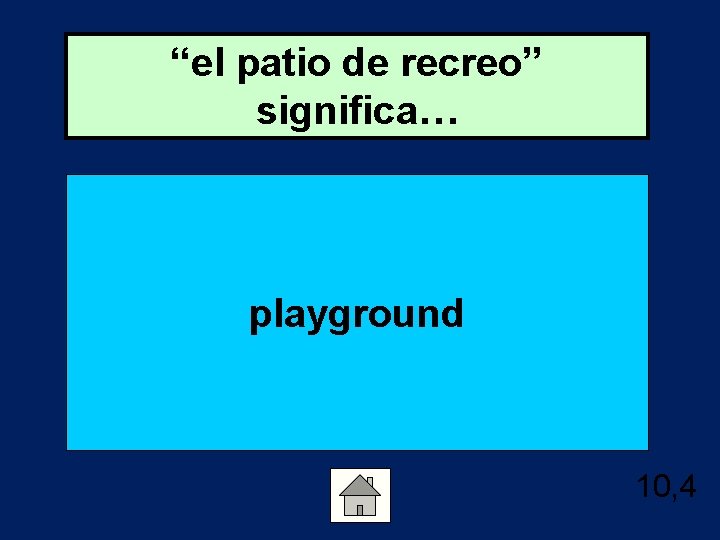 “el patio de recreo” significa… playground 10, 4 