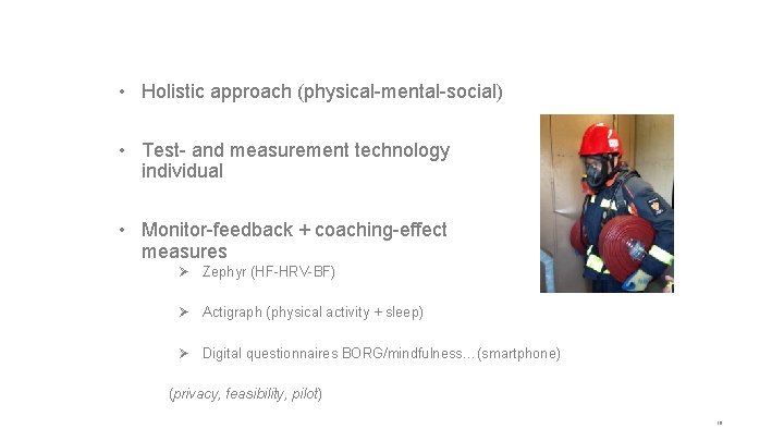 Functional Fitness Monitor • Holistic approach (physical-mental-social) • Test- and measurement technology individual •