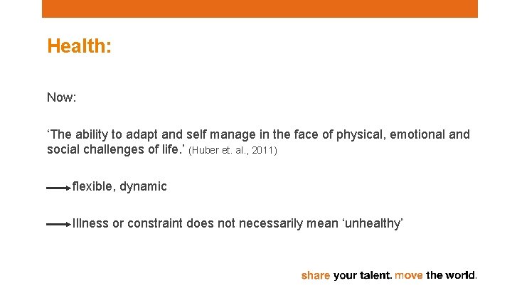 Health: Now: ‘The ability to adapt and self manage in the face of physical,