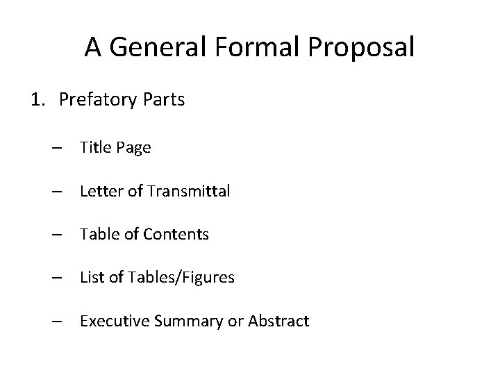A General Formal Proposal 1. Prefatory Parts – Title Page – Letter of Transmittal