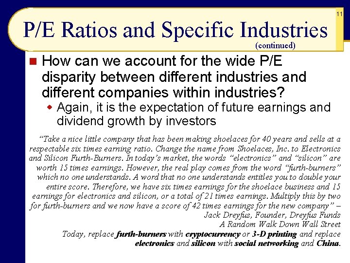 P/E Ratios and Specific Industries 11 (continued) n How can we account for the