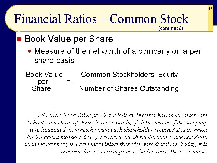 16 Financial Ratios – Common Stock (continued) n Book Value per Share w Measure