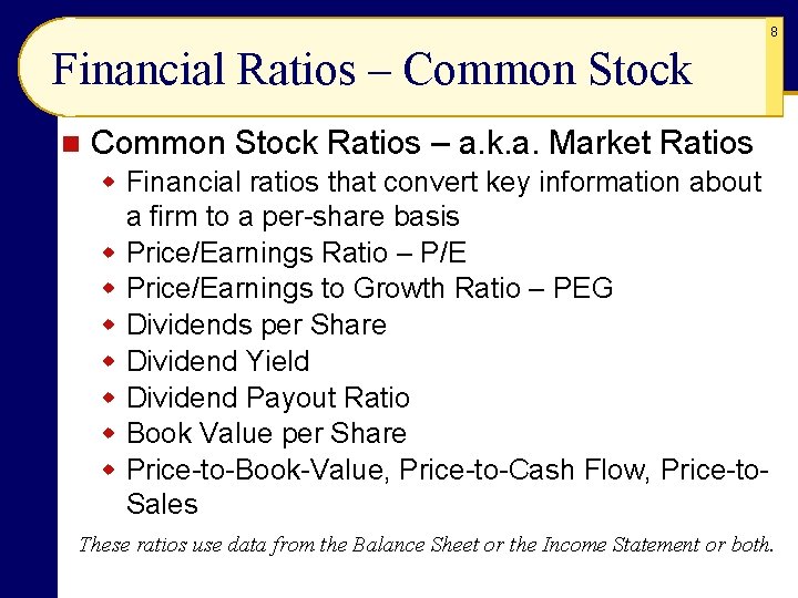 8 Financial Ratios – Common Stock n Common Stock Ratios – a. k. a.