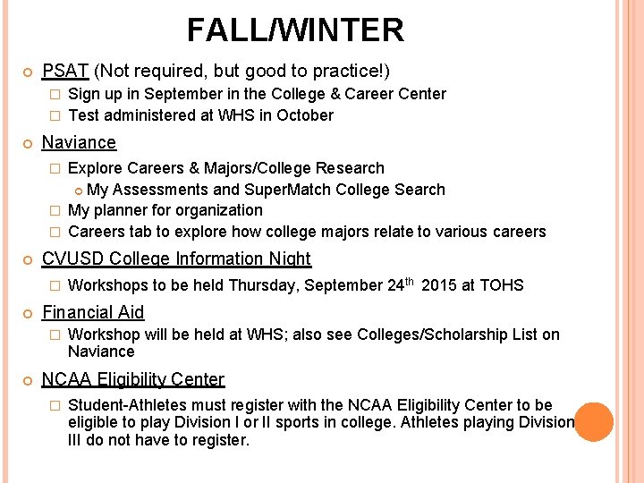 FALL/WINTER PSAT (Not required, but good to practice!) Sign up in September in the