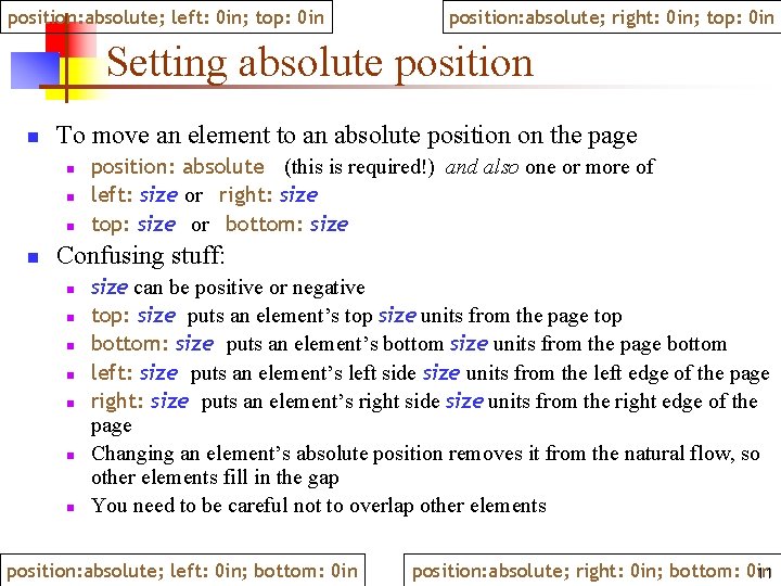 position: absolute; left: 0 in; top: 0 in position: absolute; right: 0 in; top:
