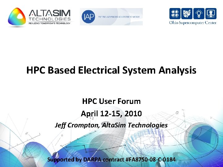 HPC Based Electrical System Analysis HPC User Forum April 12 -15, 2010 Jeff Crompton,
