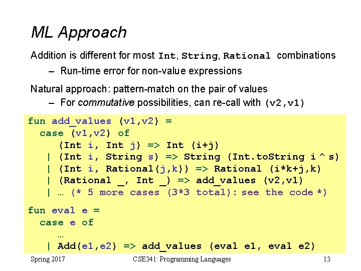 ML Approach Addition is different for most Int, String, Rational combinations – Run-time error