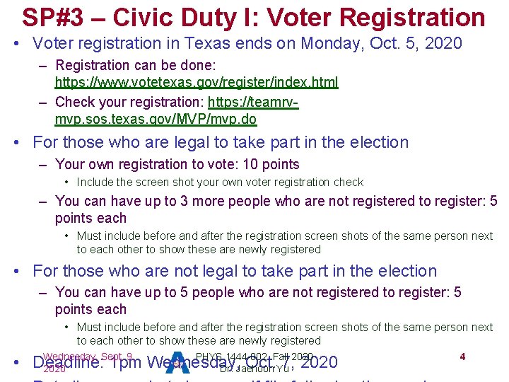 SP#3 – Civic Duty I: Voter Registration • Voter registration in Texas ends on