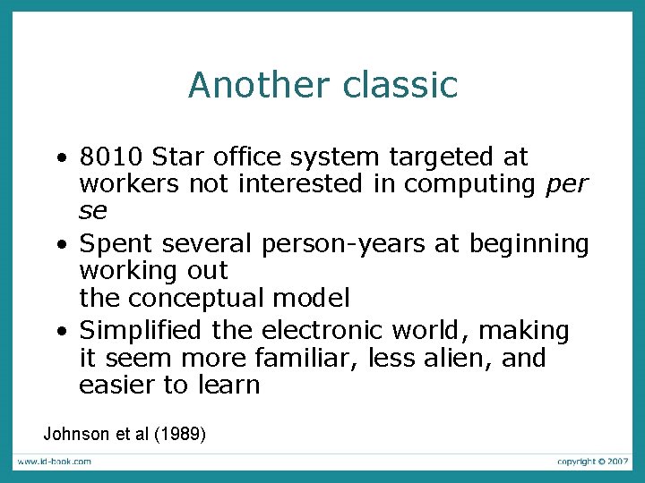 Another classic • 8010 Star office system targeted at workers not interested in computing