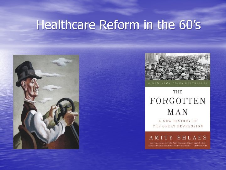 Healthcare Reform in the 60’s 