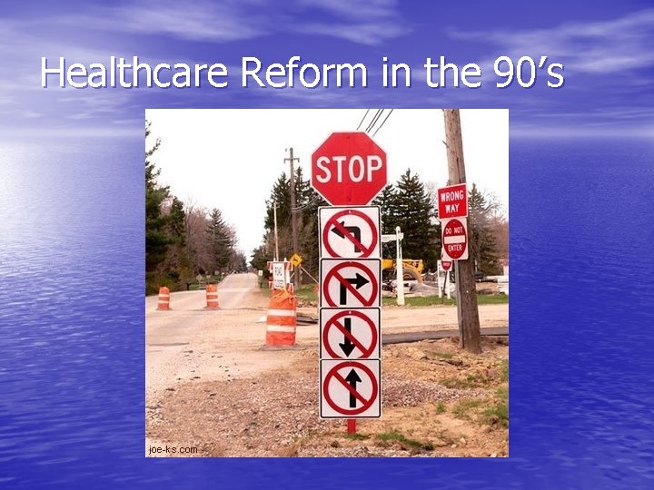 Healthcare Reform in the 90’s 