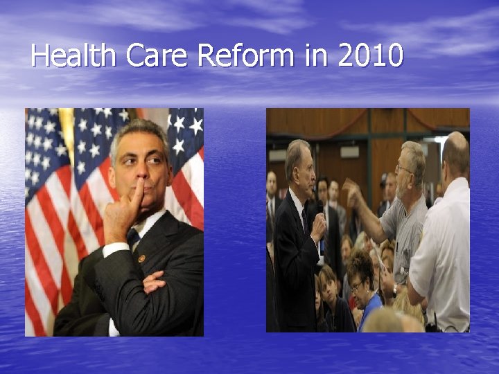 Health Care Reform in 2010 