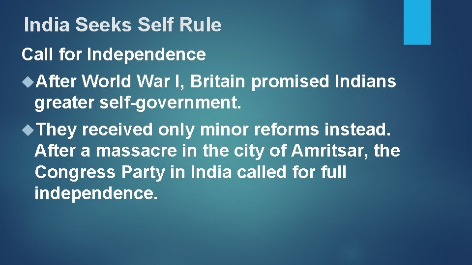 India Seeks Self Rule Call for Independence After World War I, Britain promised Indians