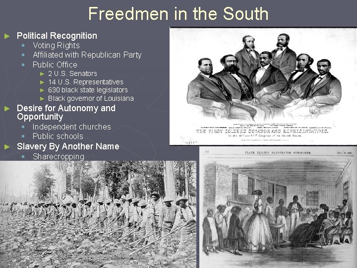 Freedmen in the South ► Political Recognition § Voting Rights § Affiliated with Republican