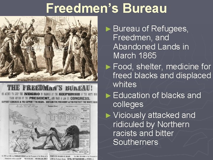 Freedmen’s Bureau ► Bureau of Refugees, Freedmen, and Abandoned Lands in March 1865 ►