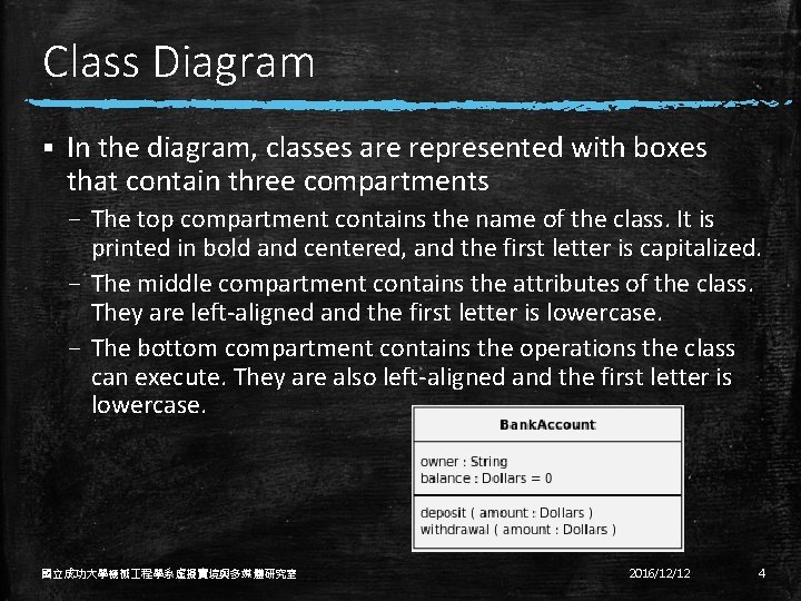 Class Diagram § In the diagram, classes are represented with boxes that contain three