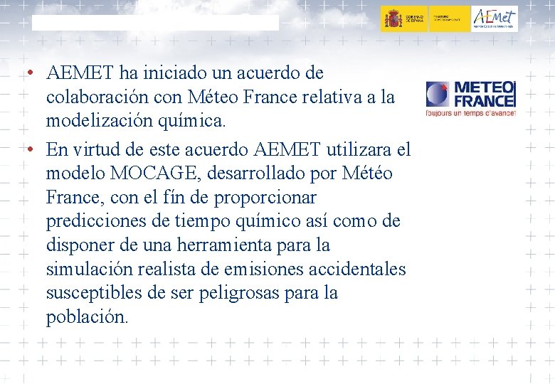  • AEMET ha iniciado un acuerdo de colaboración con Méteo France relativa a