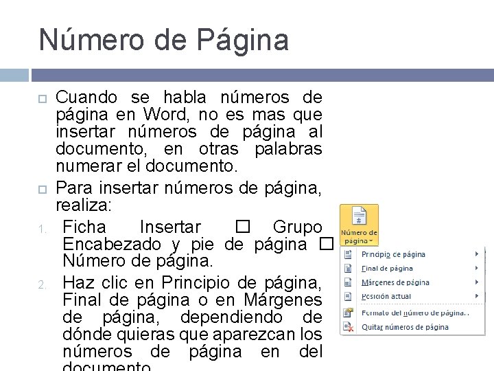 Número de Página 1. 2. Cuando se habla números de página en Word, no