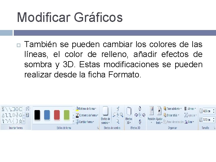 Modificar Gráficos También se pueden cambiar los colores de las líneas, el color de