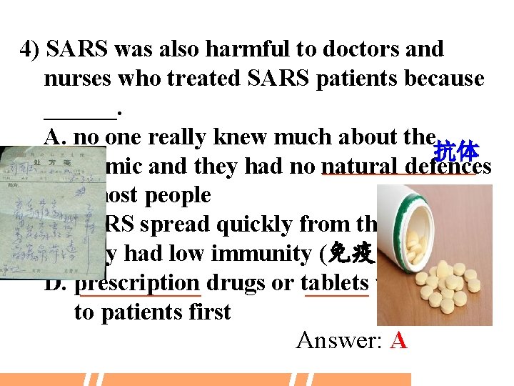 4) SARS was also harmful to doctors and nurses who treated SARS patients because