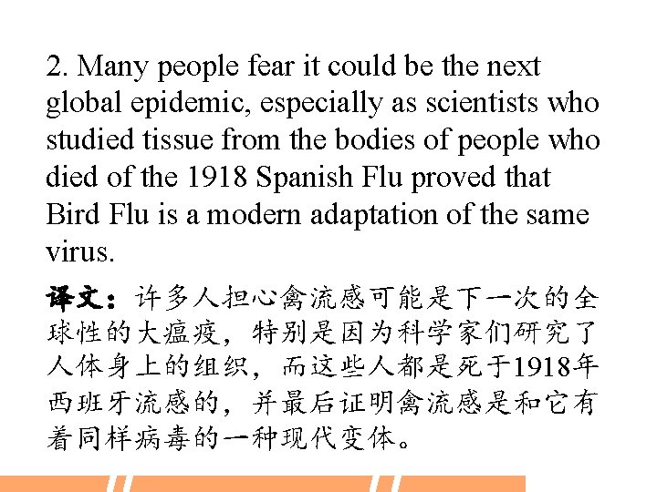 2. Many people fear it could be the next global epidemic, especially as scientists