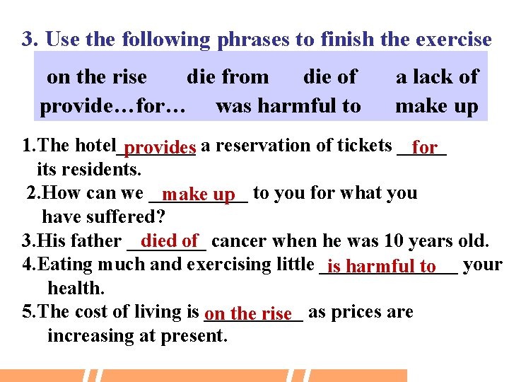 3. Use the following phrases to finish the exercise on the rise die from