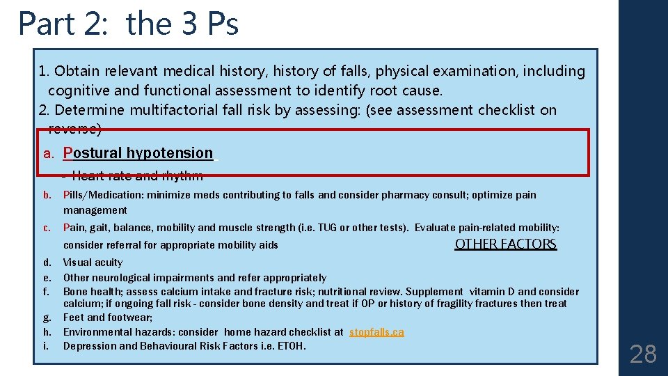 Part 2: the 3 Ps 1. Obtain relevant medical history, history of falls, physical