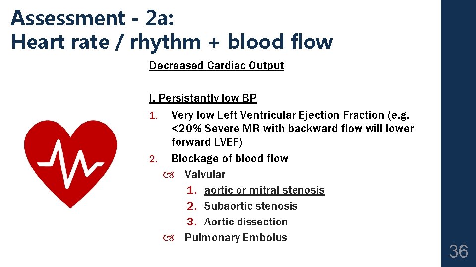 Assessment - 2 a: Heart rate / rhythm + blood flow Decreased Cardiac Output
