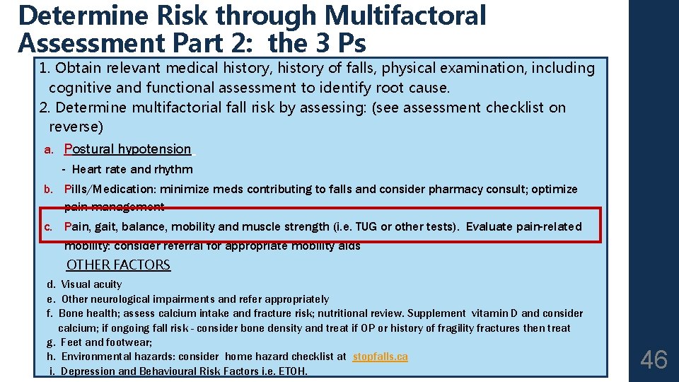Determine Risk through Multifactoral Assessment Part 2: the 3 Ps 1. Obtain relevant medical