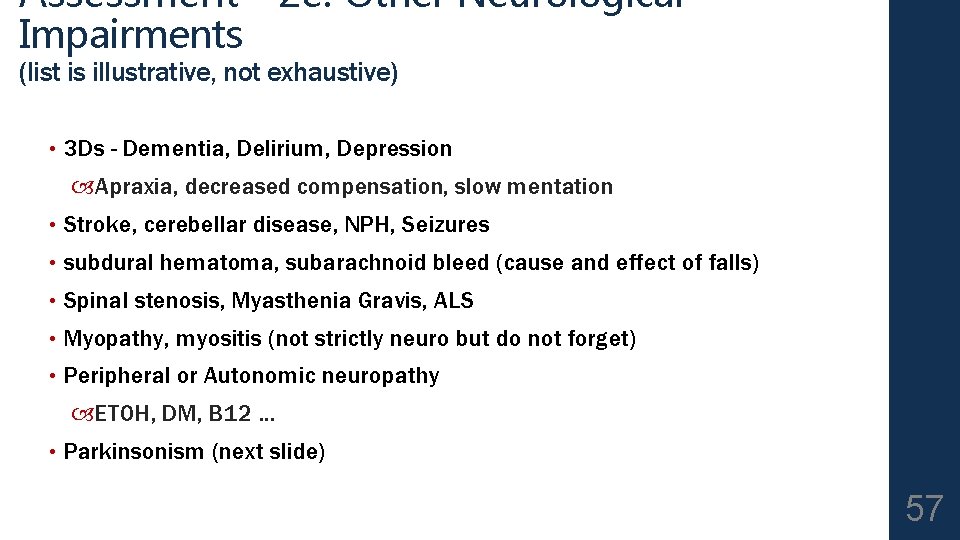 Assessment - 2 e: Other Neurological Impairments (list is illustrative, not exhaustive) • 3