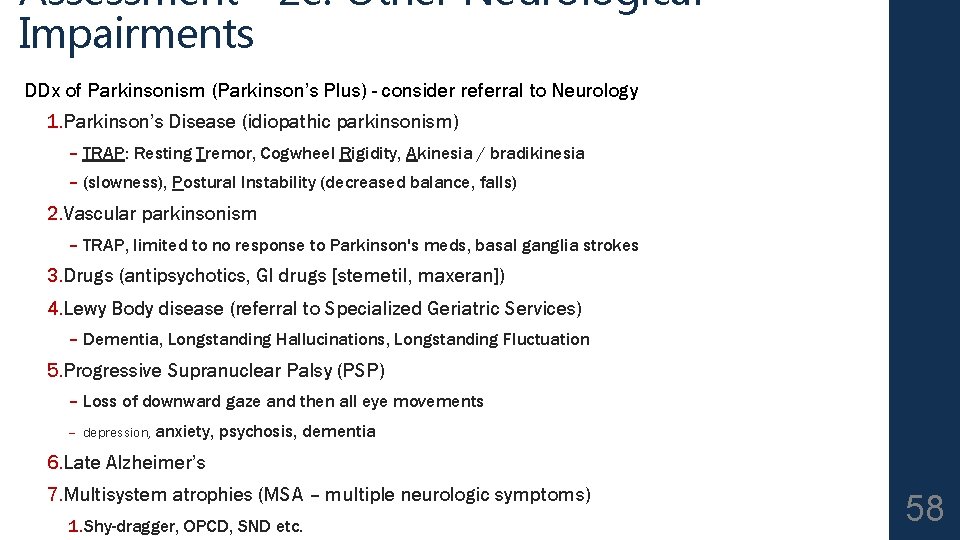 Assessment - 2 e: Other Neurological Impairments DDx of Parkinsonism (Parkinson’s Plus) - consider